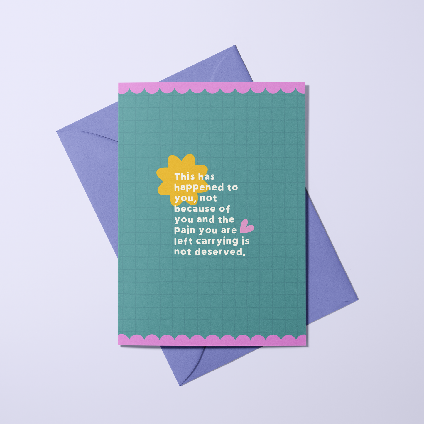 Your Pain is not Deserved Card