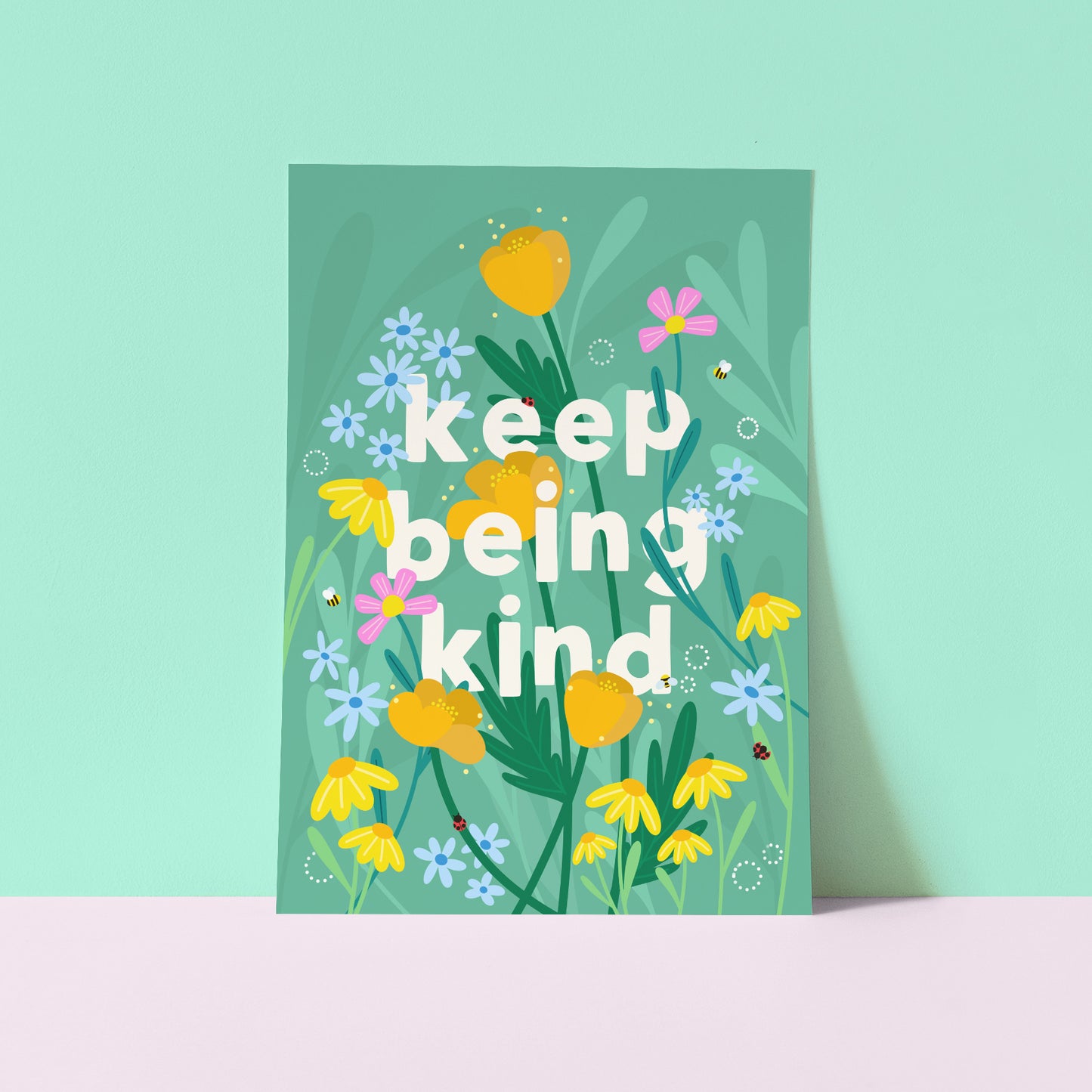 Keep Being Kind Print
