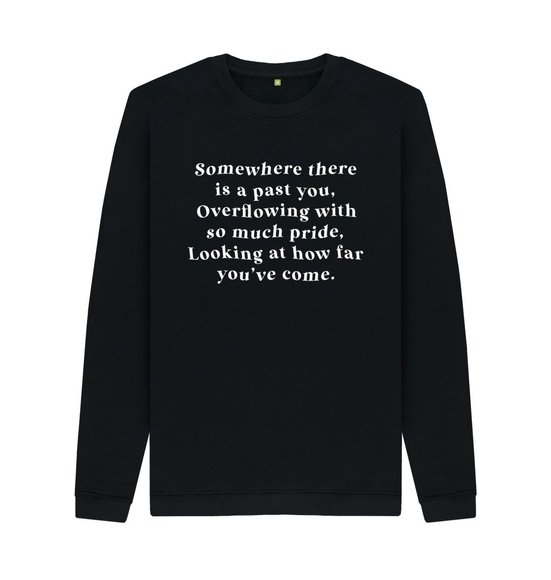 Black Somewhere There is a Past You Sweatshirt - Black