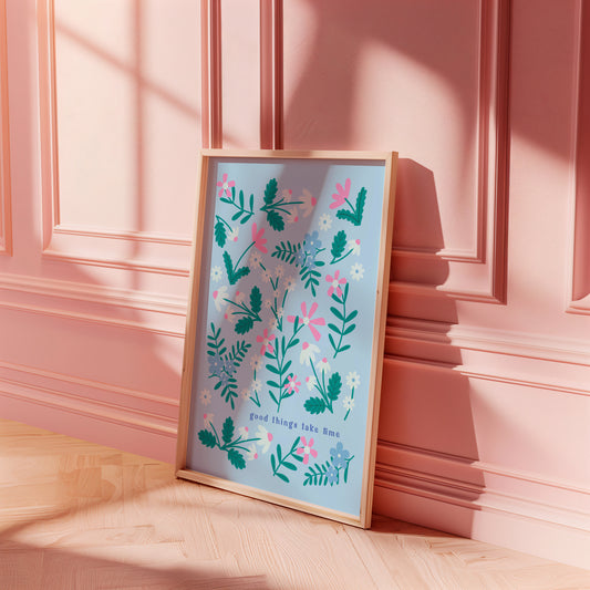 Good Things Take Time - A4 Fine Art Bamboo Print