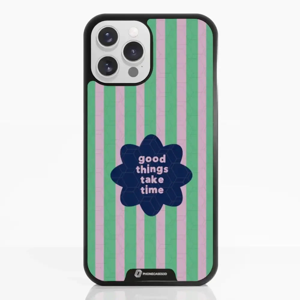 Jess Rachel Sharp Official 3D Phone Case - "Good Things Take Time"