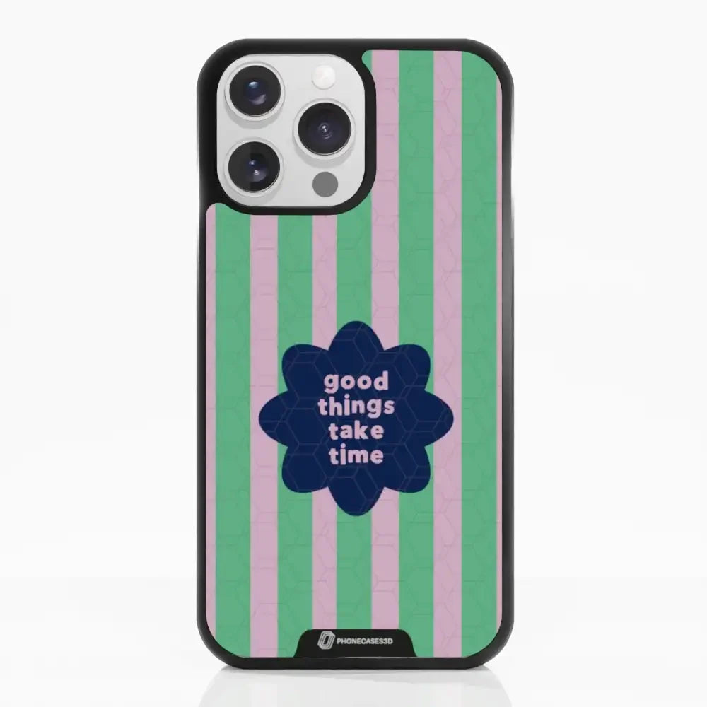 Jess Rachel Sharp Official 3D Phone Case - "Good Things Take Time"