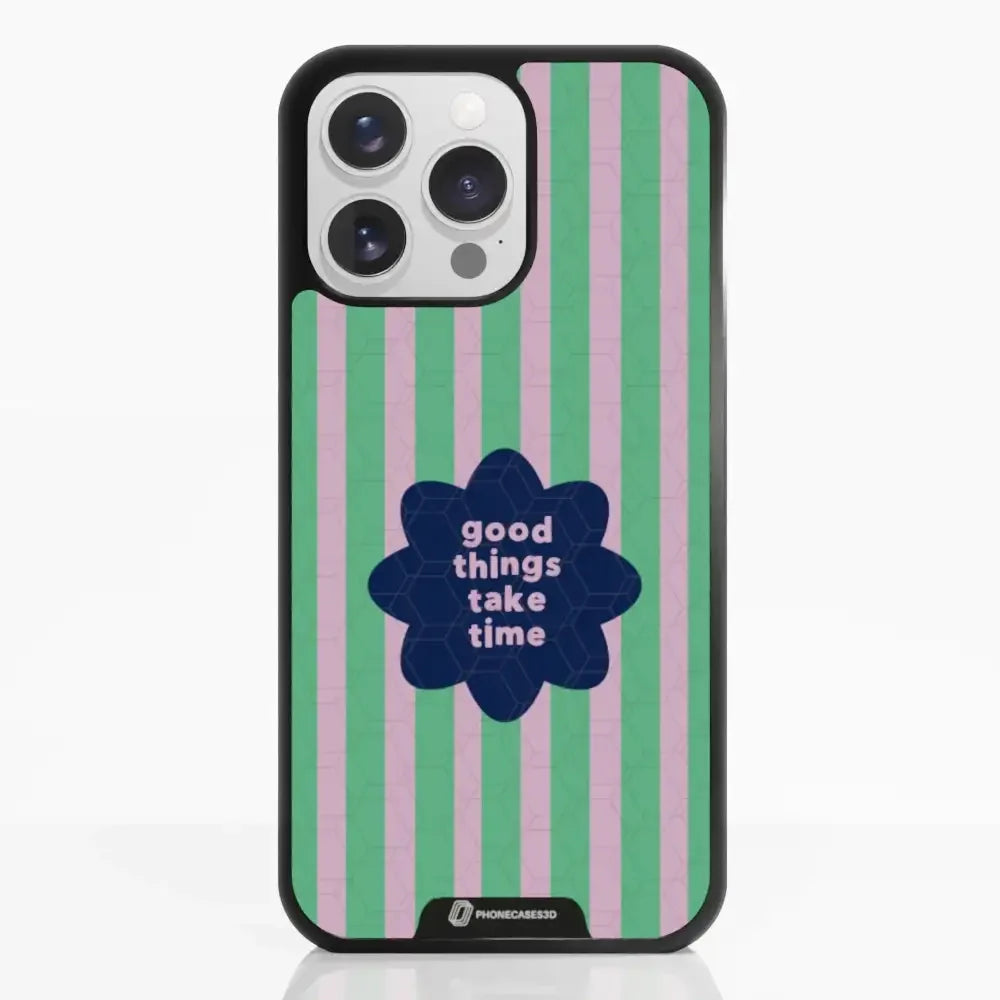 Jess Rachel Sharp Official 3D Phone Case - "Good Things Take Time"