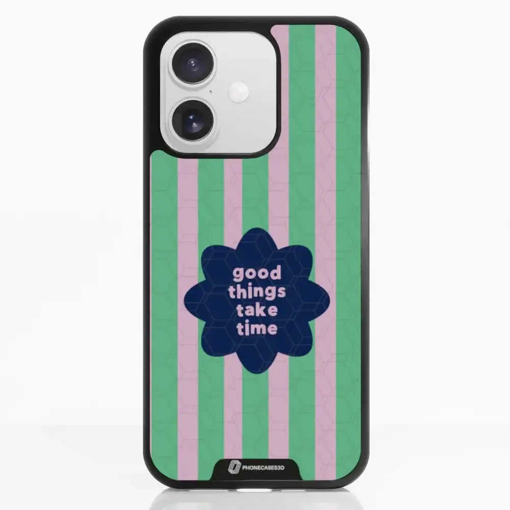 Jess Rachel Sharp Official 3D Phone Case - "Good Things Take Time"