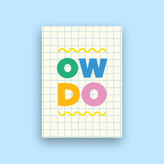 Ow Do - A6 Postcard