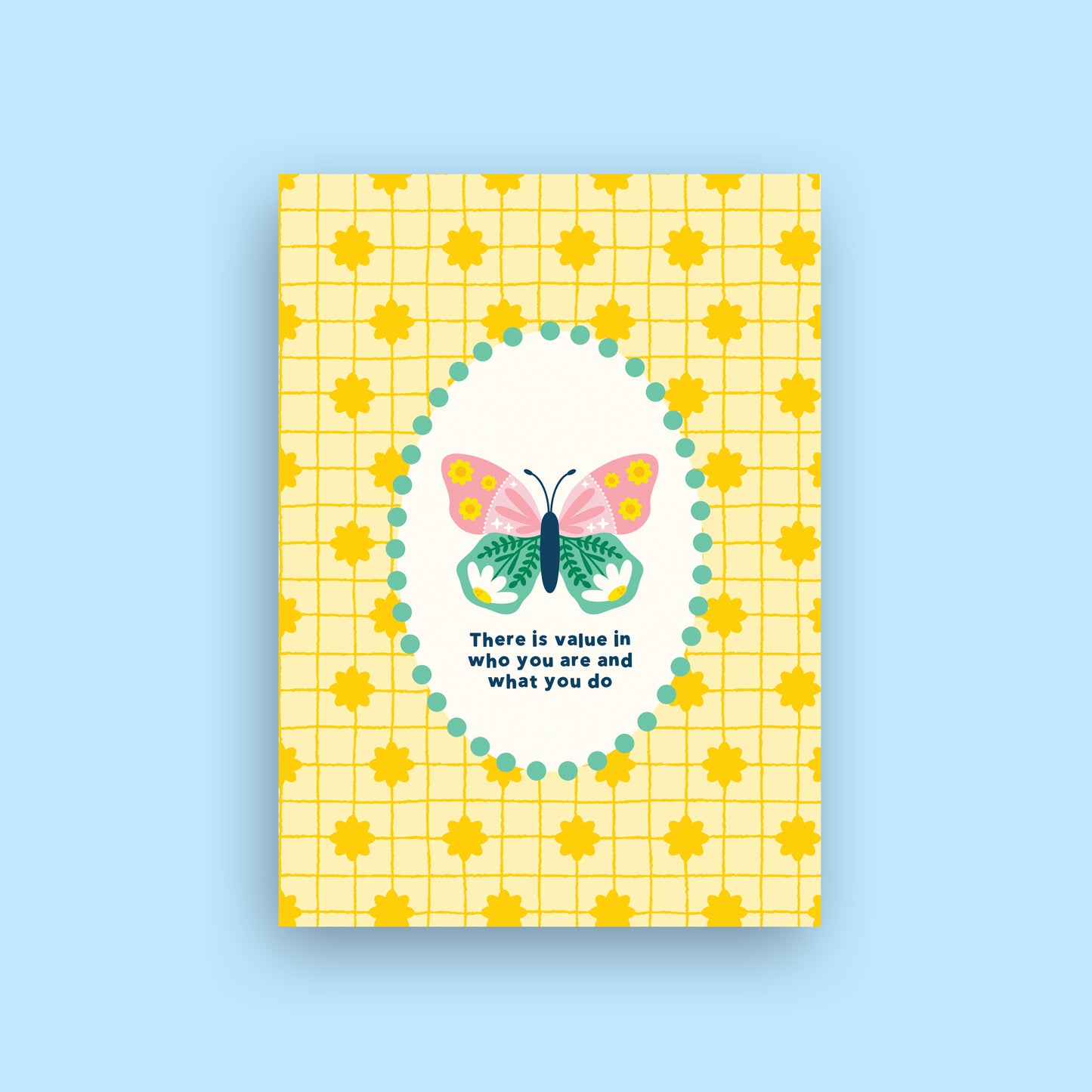 A yellow greeting card with a grid pattern, yellow sun motifs, and a central white oval containing a colorful butterfly and the quote 'There is value in who you are and what you do'. The card is shown against a solid light blue background.