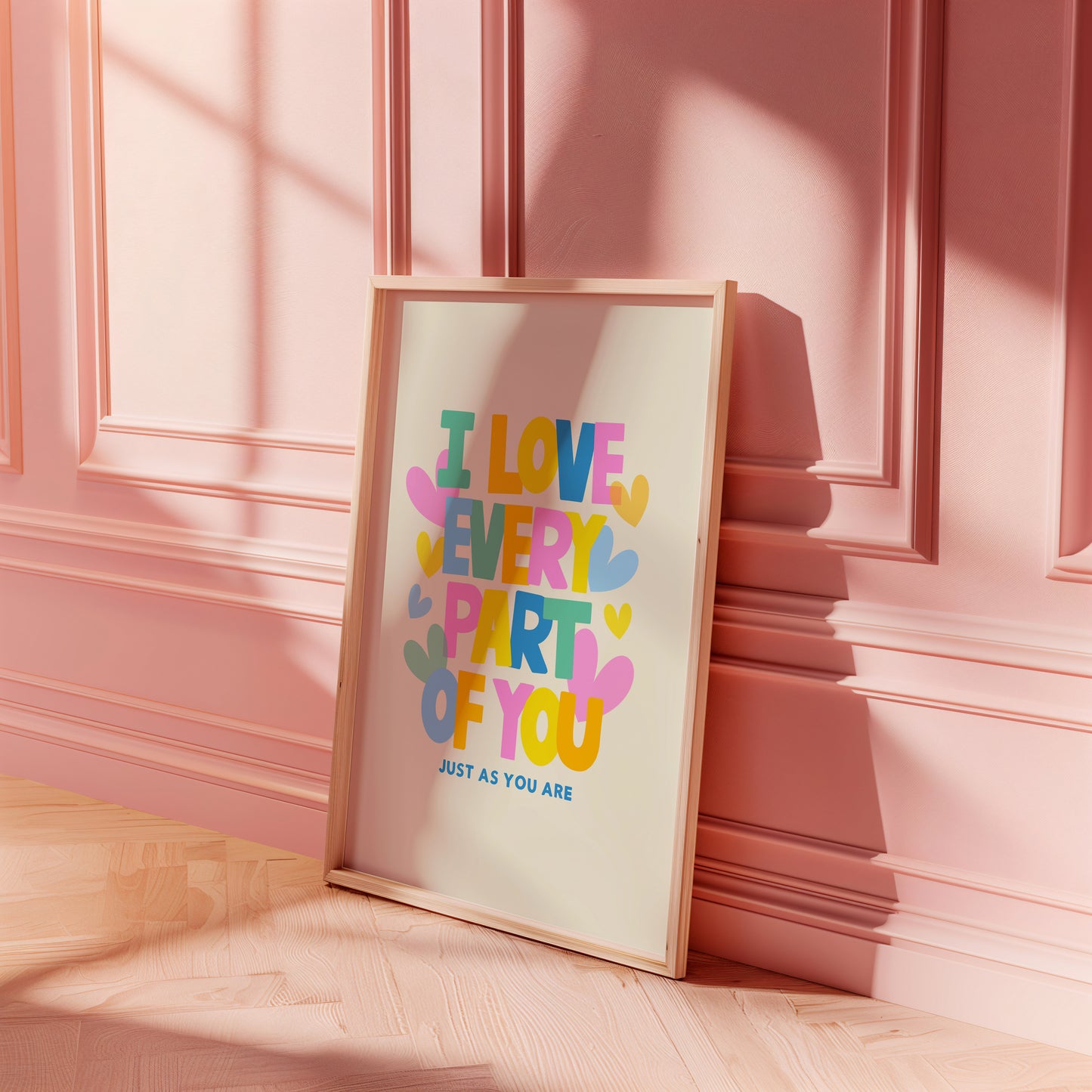 I Love Every Part of You Print