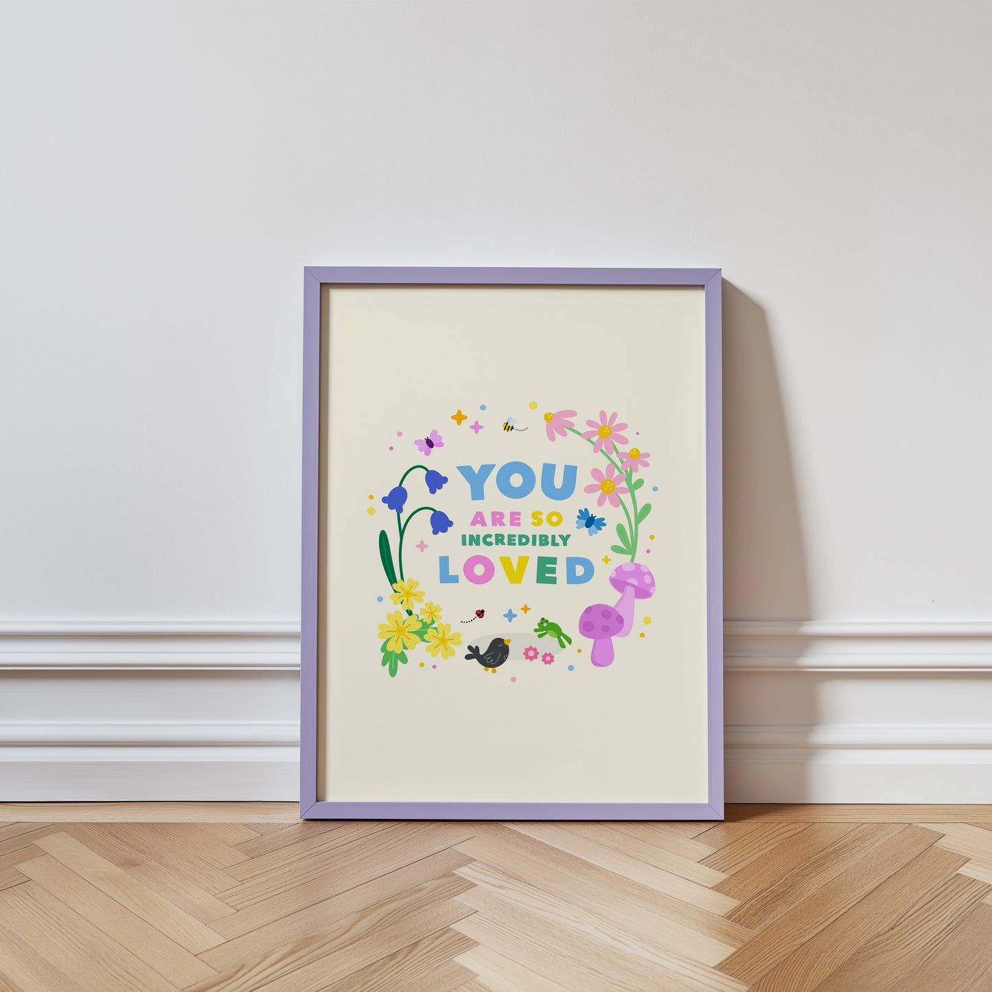 You Are So Loved Positive Reminder Print
