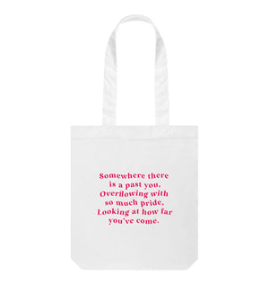 White Somewhere There is a Past You Tote Bag - White