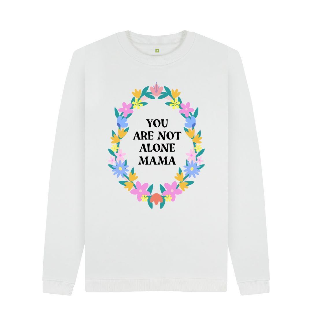 White You Are Not Alone Mama Sweater - White
