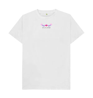 White You Are Enough T-Shirt - Light